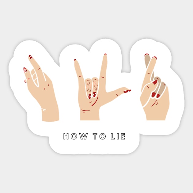 HOW TO LIE Sticker by Gentles 